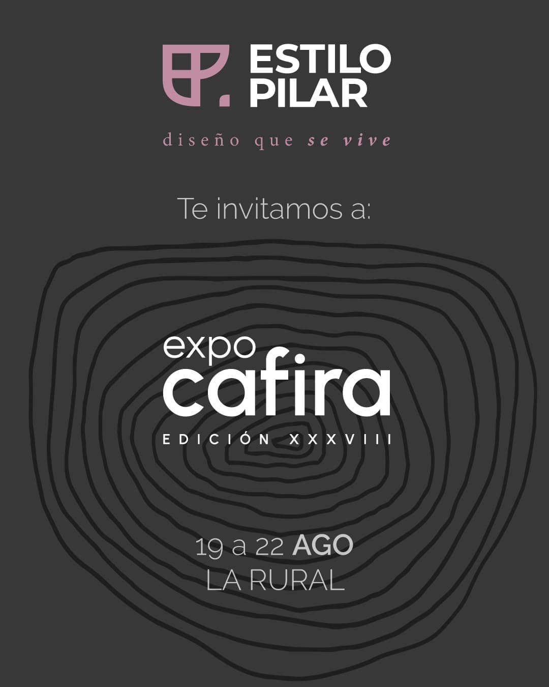 Invitación de Estilo Pilar a Expo Cafira, edición XXXVIII, 19 al 22 de agosto en La Rural